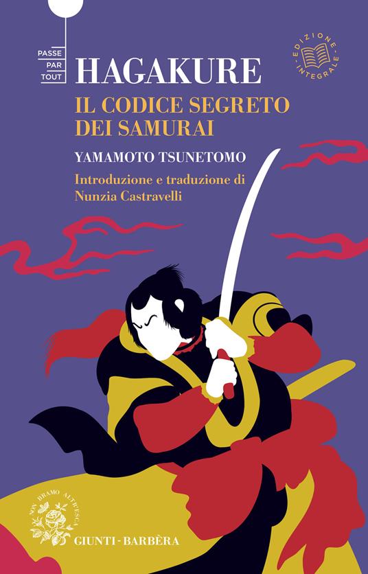 Hagakure. Il codice segreto del samurai. Ediz. integrale - Yamamoto Tsunetomo,Nunzia Castravelli - ebook