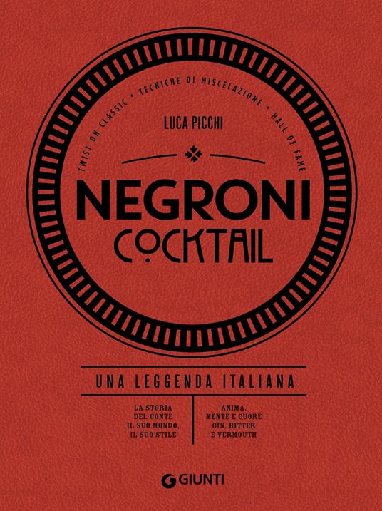 Negroni cocktail. Una leggenda italiana - Luca Picchi - copertina