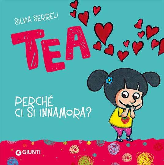 Perché ci si innamora? Tea - Silvia Serreli - ebook