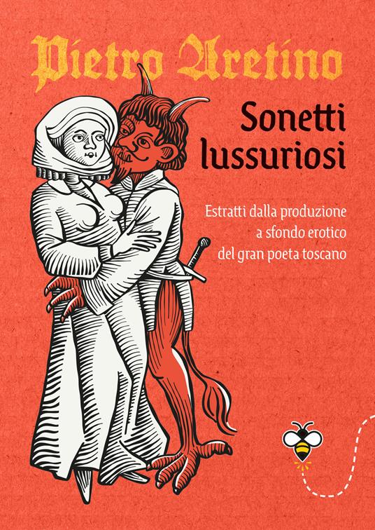 Sonetti lussuriosi. Estratti dalla produzione a sfondo erotico del gran poeta toscano - Pietro Aretino - copertina