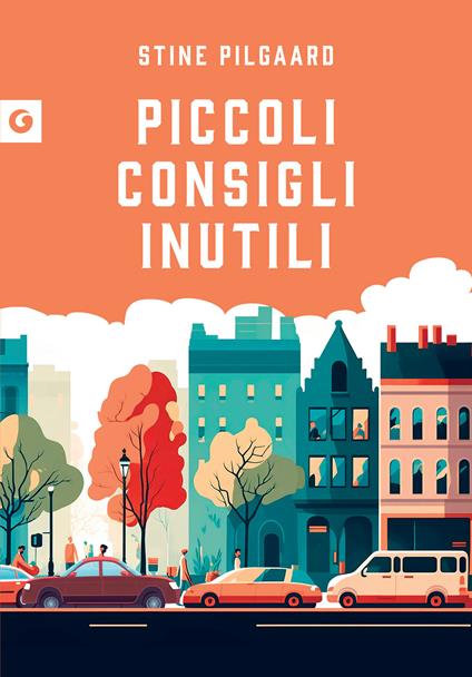 Piccoli consigli inutili - Stine Pilgaard,Ingrid Basso - ebook