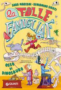 Osso di dinosauro. La folle famiglia F.. Vol. 2