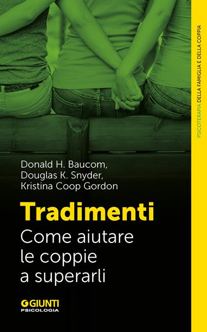 Tradimenti. Come aiutare le coppie a superarli - Donald H. Baucom,Douglas K. Snyder,Kristina Coop Gordon - copertina