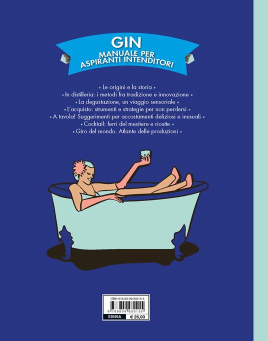 Gin. Manuale per aspiranti intenditori. Guida illustrata per appassionati - Mickaël Guidot - 6