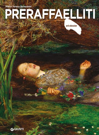 I preraffaelliti. Ediz. a colori - Maria Teresa Benedetti - copertina