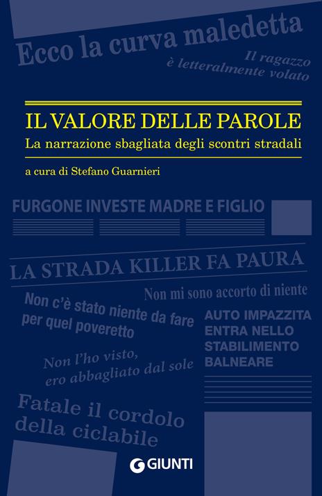 Il valore delle parole. La narrazione sbagliata degli scontri stradali - copertina