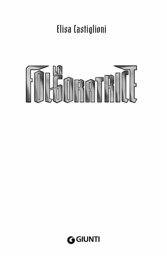 La folgoratrice - Elisa Castiglioni - 3