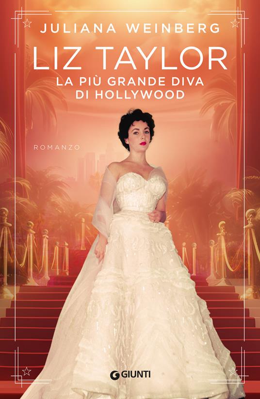Liz Taylor. La più grande diva di Hollywood - Juliana Weinberg - copertina