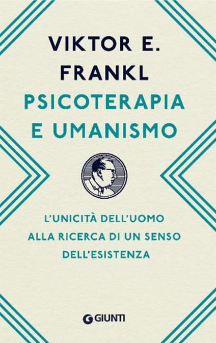 Psicoterapia e umanismo. L’unicità dell’uomo alla ricerca di un senso dell’esistenza - Viktor E. Frankl - copertina
