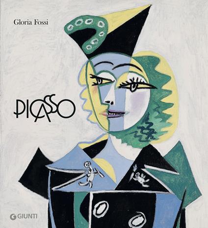 Picasso. Fuori dagli schemi - Gloria Fossi - copertina