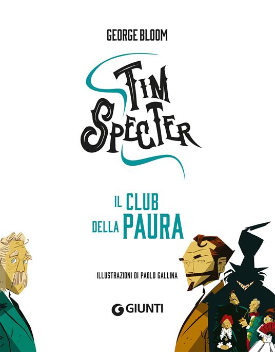 Il club della paura. Tim Specter. Vol. 2 - George Bloom - 2
