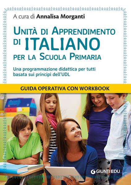Unità di apprendimento di italiano per la scuola primaria. Una programmazione didattica per tutti basata sui principi dell'UDL - copertina