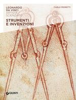 Strumenti e invenzioni. Leonardo Da Vinci. Artista / scienziato