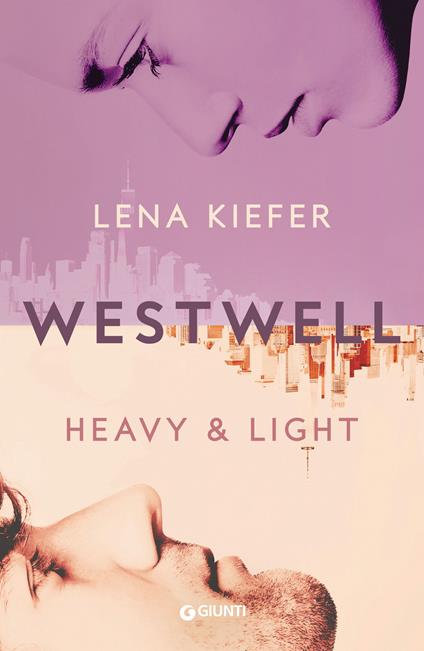 Heavy & light. Westwell. Ediz. italiana. Vol. 1 - Lena Kiefer - Libro -  Giunti Editore - A