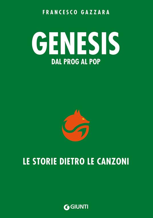 Genesis. Dal prog al pop. Le storie dietro le canzoni - Francesco Gazzara - copertina