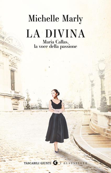 La divina. Maria Callas, la voce della passione - Michelle Marly - copertina