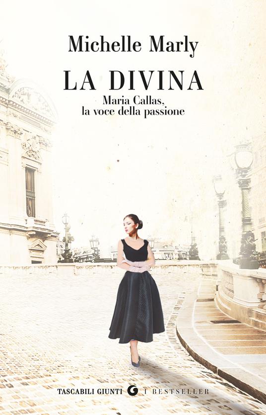 La divina. Maria Callas, la voce della passione - Michelle Marly - copertina