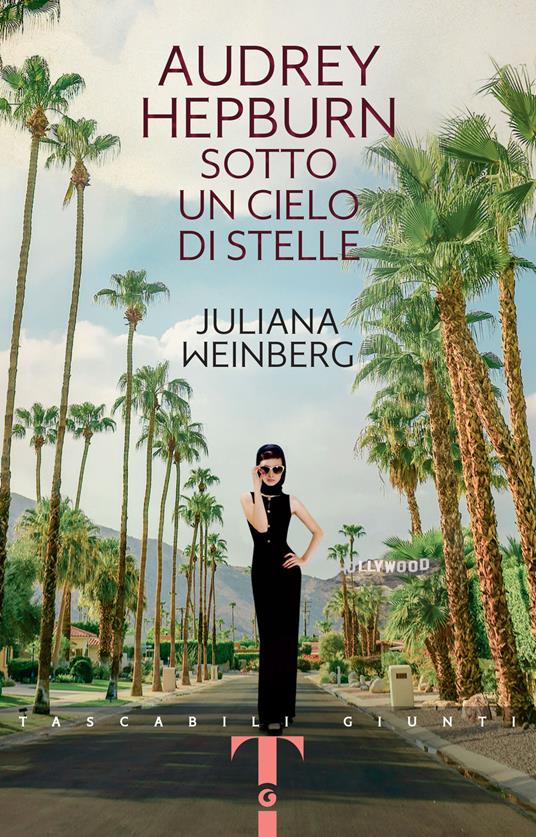 Audrey Hepburn. Sotto un cielo di stelle - Juliana Weinberg - copertina