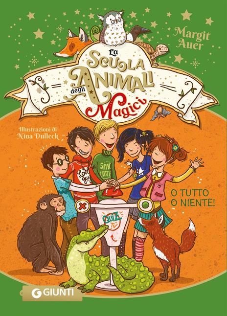 O tutto o niente! La scuola degli animali magici - Margit Auer - copertina