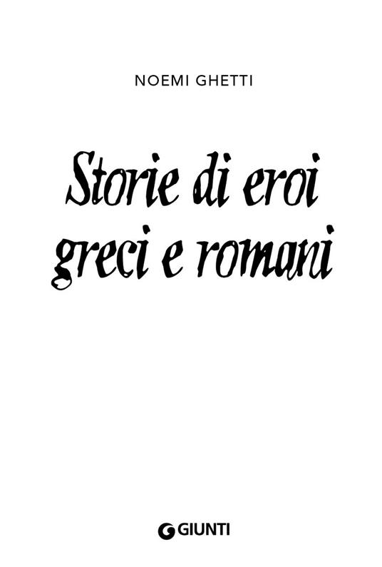 Storie di eroi greci e romani - Noemi Ghetti - 3