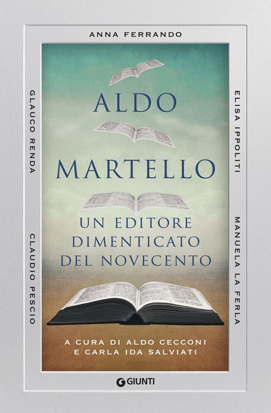 Aldo Martello. Un editore dimenticato del Novecento - copertina