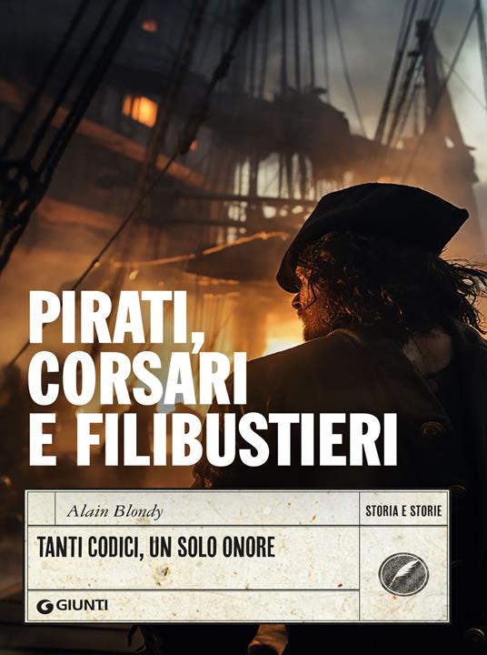 Pirati, corsari e filibustieri. Tanti codici, un solo onore - Alain Blondy,Martina Cocchini,Valeria Pazzi - ebook