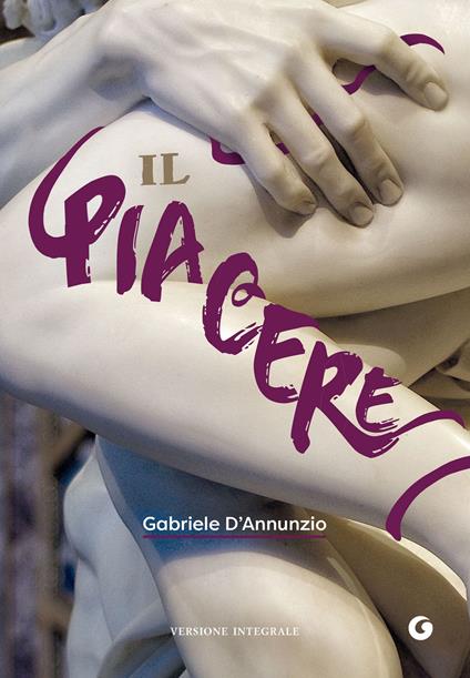 Il piacere. Ediz. integrale - Gabriele D'Annunzio - ebook