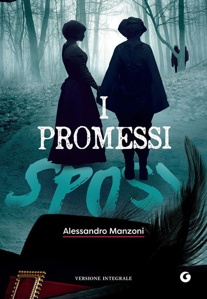 I promessi sposi. Ediz. integrale - Alessandro Manzoni,Simonetta Rossi - ebook