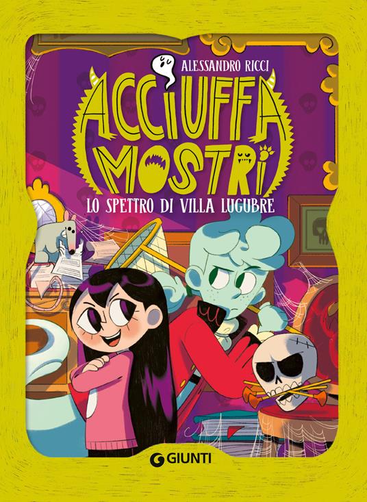 Lo spettro di villa Lugubre. Acciuffamostri - Alessandro Ricci - copertina