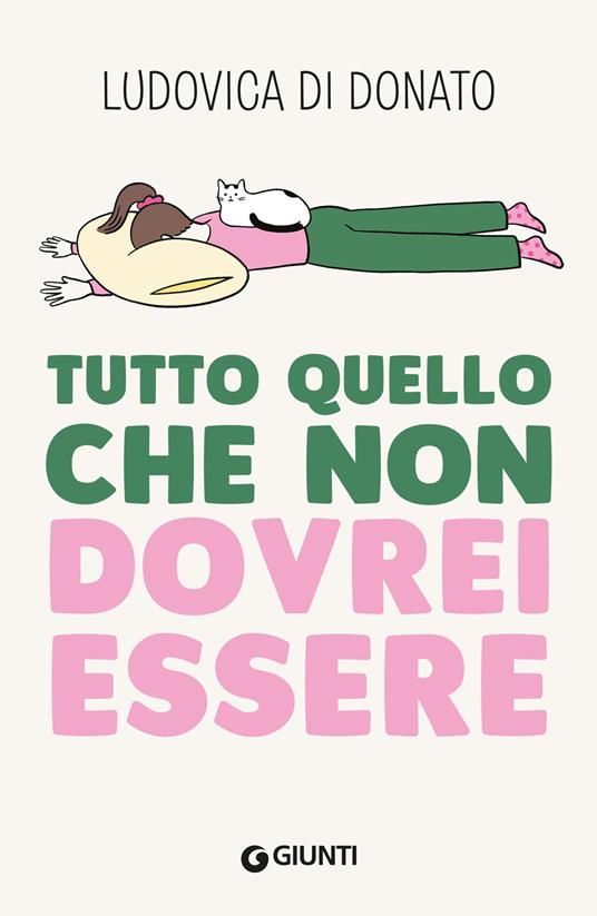 Tutto quello che non dovrei essere - Ludovica Di Donato - copertina