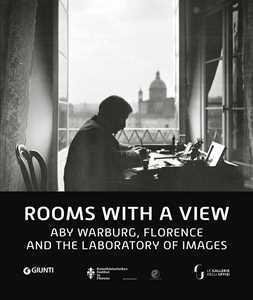 Rooms with a view. Aby Warburg. Florence and the laboratory of images