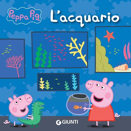 L' acquario. Peppa Pig - Silvia D'Achille - ebook