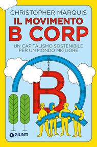 Il movimento B Corp. Un capitalismo sostenibile per un mondo migliore