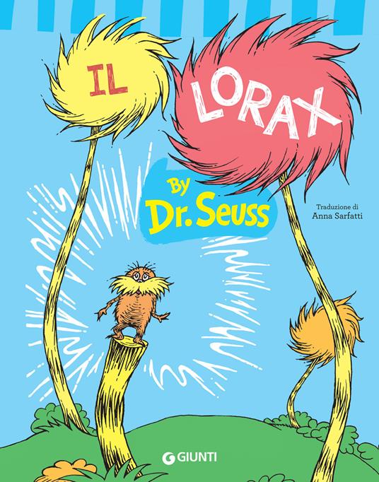Il Lorax - Dr. Seuss,Anna Sarfatti - ebook