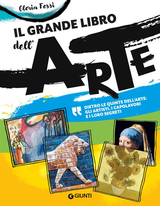 Il grande libro dell'arte. Ediz. a colori - Gloria Fossi - copertina