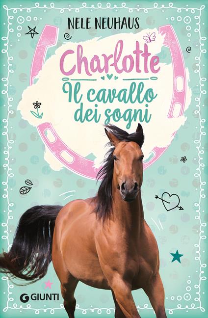 Il cavallo dei sogni. Charlotte. Vol. 1 - Nele Neuhaus,Sara Congregati - ebook