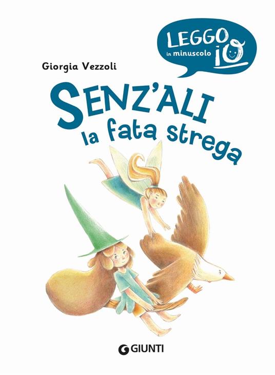 Senz'ali. La fata strega. Ediz. illustrata - Giorgia Vezzoli - 2