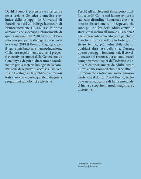 Il cervello dell'adolescente. Com'è e come cambia la mente dei nostri ragazzi - David Bueno - 3