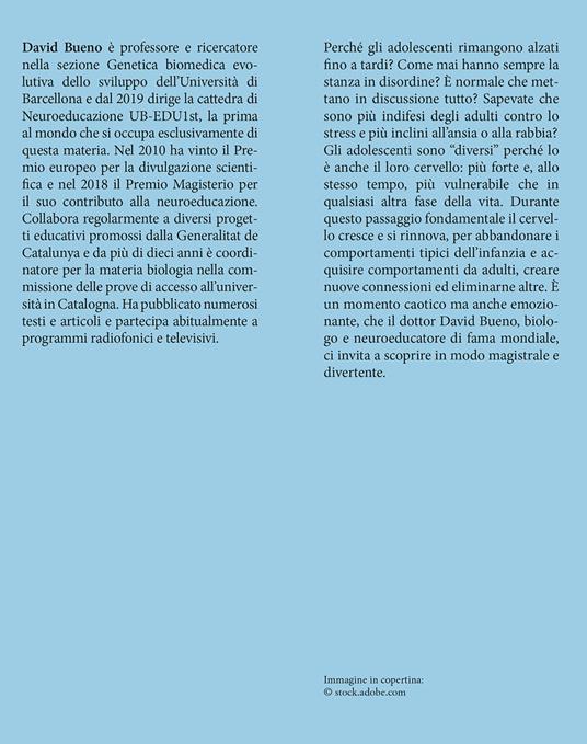 Il cervello dell'adolescente. Com'è e come cambia la mente dei nostri ragazzi - David Bueno - 3