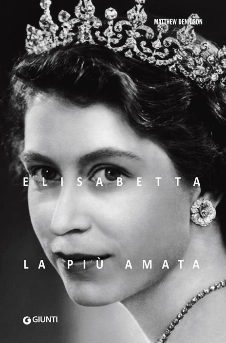 Elisabetta. La più amata. Ediz. a colori - Matthew Dennison - copertina
