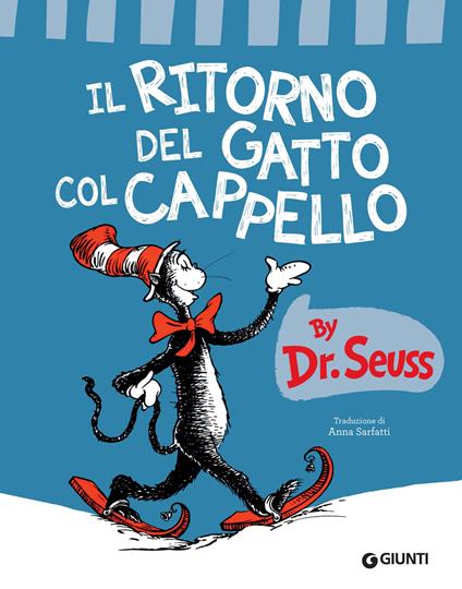 Il ritorno del gatto col cappello - Dr. Seuss,Anna Sarfatti - ebook
