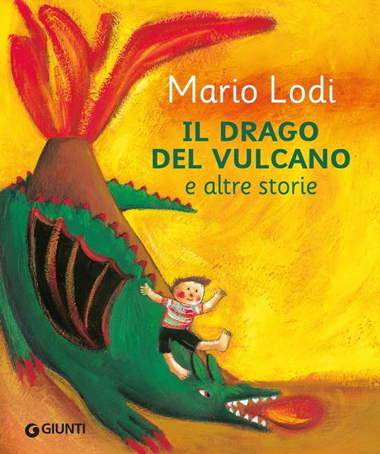 Il drago del vulcano e altre storie - Mario Lodi - ebook