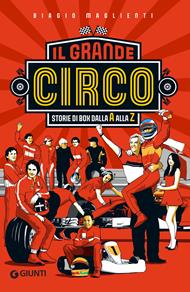 Il grande circo. Storie di box dalla A alla Z