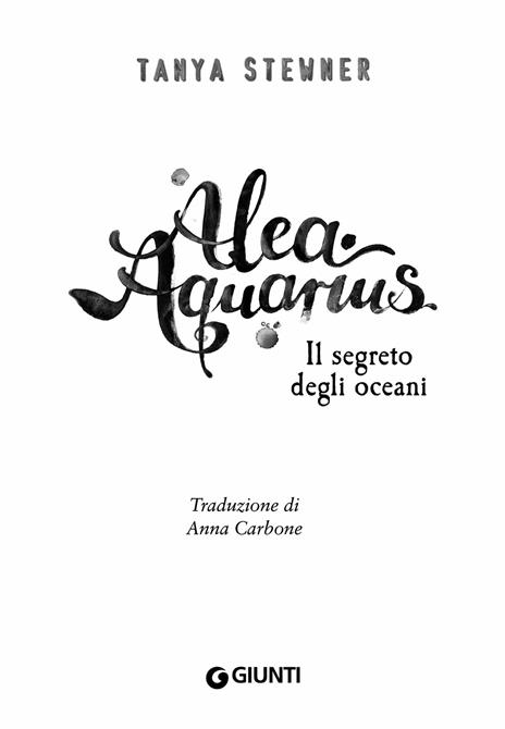 Il segreto degli oceani. Alea Aquarius. Vol. 3 - Tanya Stewner - 3