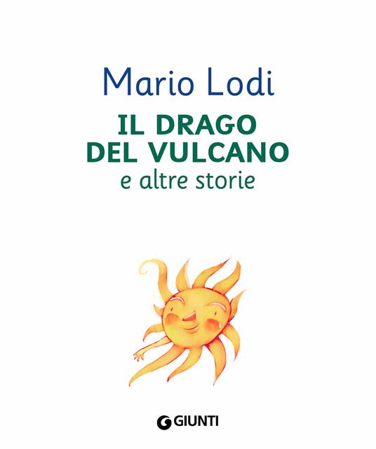 Il drago del vulcano e altre storie - Mario Lodi - 2