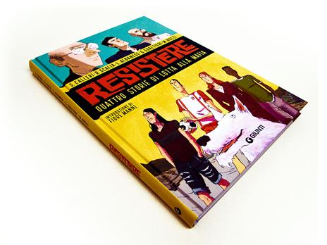 Resistere. Quattro storie di lotta alla mafia - Salvatore Calleri,Renato Scalia,Giulio Gualtieri - 7