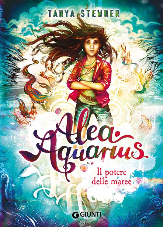 Il potere delle maree. Alea Aquarius. Vol. 4 - Tanya Stewner - copertina