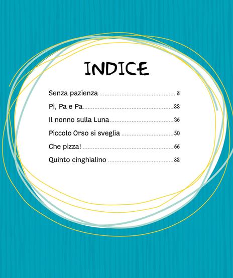 Ma io lo voglio ora! Piccole storie di pazienza. Ediz. a colori - Biagio Bagini - 6