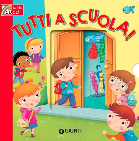Tutti a scuola! Ediz. a colori - Silvia D'Achille - copertina