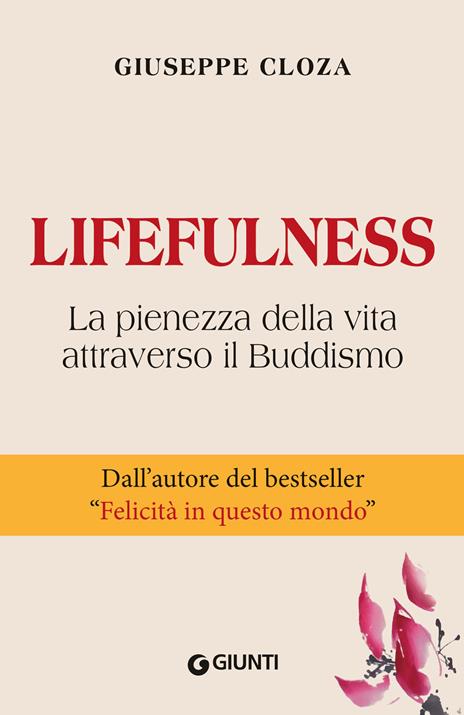 Lifefulness. La pienezza della vita attraverso il Buddismo - Giuseppe Cloza - copertina